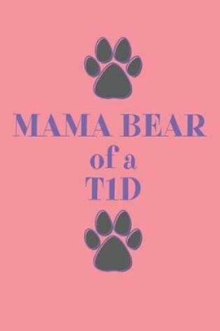 Cover of Mama Bear of a T1D