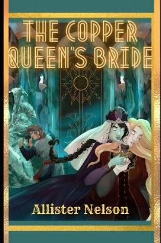 Cover of The Copper Queen's Bride