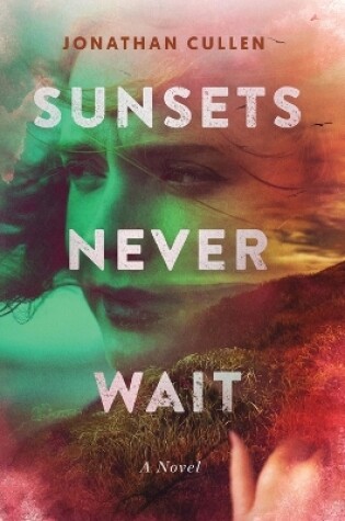 Cover of Sunsets Never Wait
