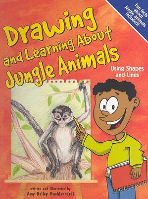 Cover of Drawing and Learning about Jungle Animals