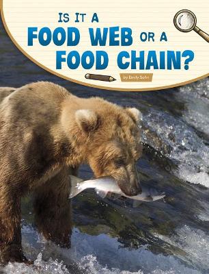 Book cover for Is It a Food Web or a Food Chain?