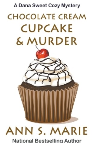 Cover of Chocolate Cream Cupcake & Murder