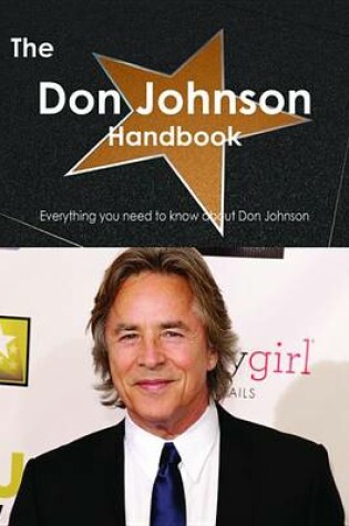 Cover of The Don Johnson Handbook - Everything You Need to Know about Don Johnson