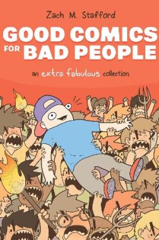 Cover of Good Comics for Bad People: An Extra Fabulous Collection