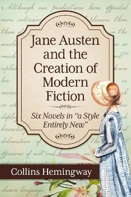 Book cover for Jane Austen and the Creation of Modern Fiction