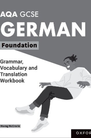 Cover of AQA GCSE German: AQA GCSE German Foundation Grammar, Vocabulary and Translation Workbooks