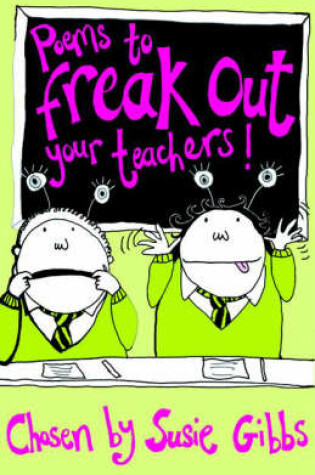 Cover of Poems to Freak Out Your Teachers