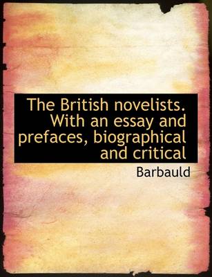 Book cover for The British Novelists. with an Essay and Prefaces, Biographical and Critical