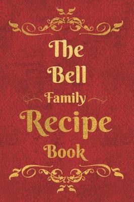 Book cover for The Bell Family Recipe Book