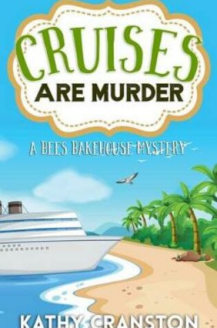 Cover of Cruises are Murder