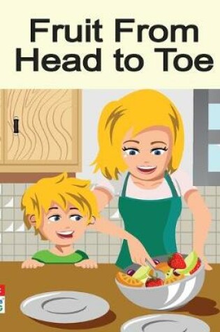 Cover of Fruit From Head To Toe