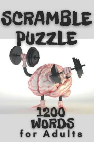 Cover of Scramble Puzzle 1200 Words for Adults