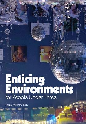 Book cover for Enticing Environments for People Under Three