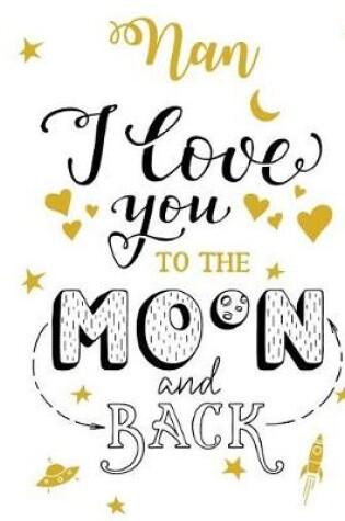 Cover of Nan I Love You To The Moon And Back