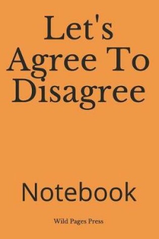 Cover of Let's Agree to Disagree