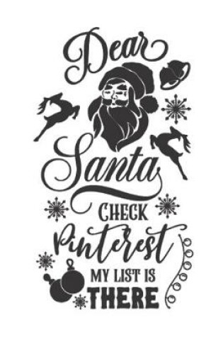 Cover of Dear Santa Check Pintrest My List Is There