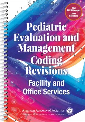 Cover of Pediatric Evaluation and Management Coding Revisions