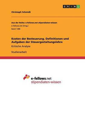 Book cover for Kosten der Besteuerung. Definitionen und Aufgaben der Steuergestaltungslehre