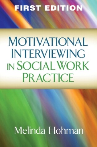 Cover of Motivational Interviewing in Social Work Practice