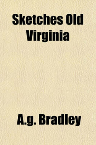 Cover of Sketches Old Virginia