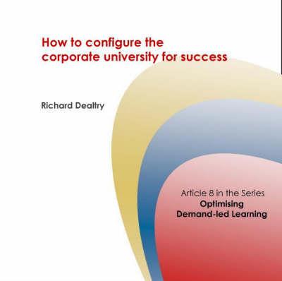 Cover of How to Configure the Corporate University for Success