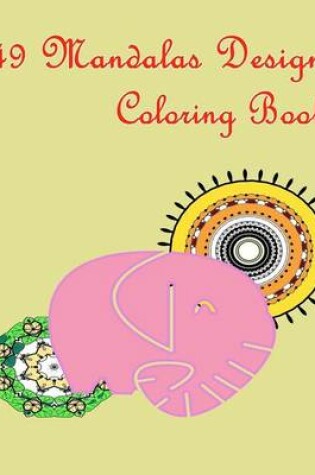 Cover of 49 Mandalas Design Coloring Book