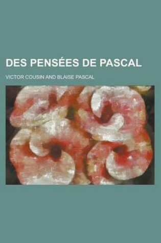 Cover of Des Pensees de Pascal