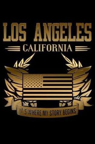 Cover of Los Angeles California Where My Story Begins