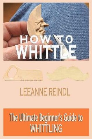 Cover of How To Whittle