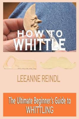 Book cover for How To Whittle