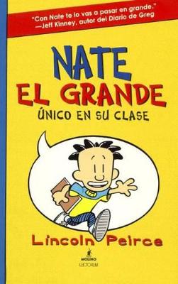 Book cover for Nate El Grande: Unico En Su Clase (Big Nate: In a Class by Himself)