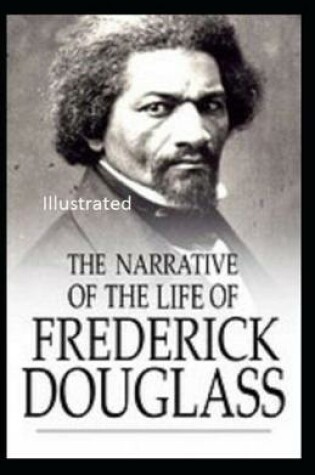 Cover of Narrative of The Life of Frederick Illustrated