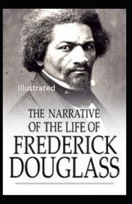 Book cover for Narrative of The Life of Frederick Illustrated