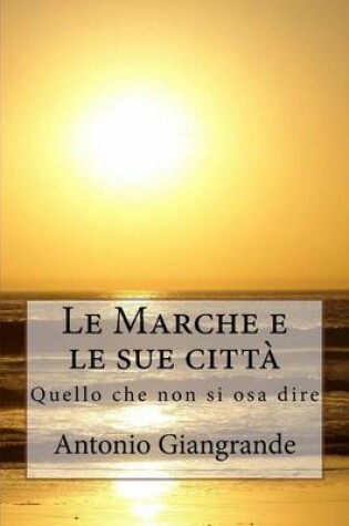 Cover of Le Marche E Le Sue Citt