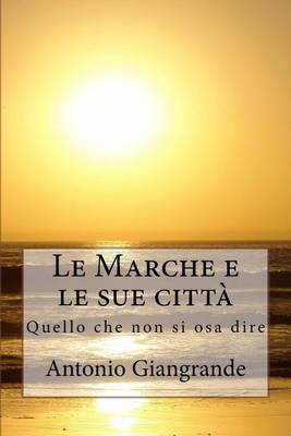 Book cover for Le Marche E Le Sue Citt