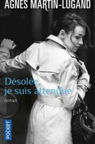 Cover of Desolee, je suis attendue