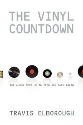 Cover of The Vinyl Countdown: The Album from LP to iPod and Back Again
