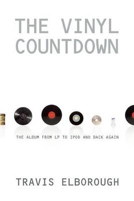 Book cover for The Vinyl Countdown: The Album from LP to iPod and Back Again