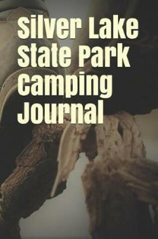 Cover of Silver Lake State Park Camping Journal