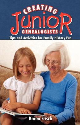 Book cover for Creating Junior Genealogists