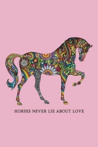 Cover of Horses Never Lie about Love