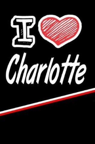 Cover of I Love Charlotte