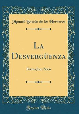 Book cover for La Desvergüenza: Poema Joco-Serio (Classic Reprint)