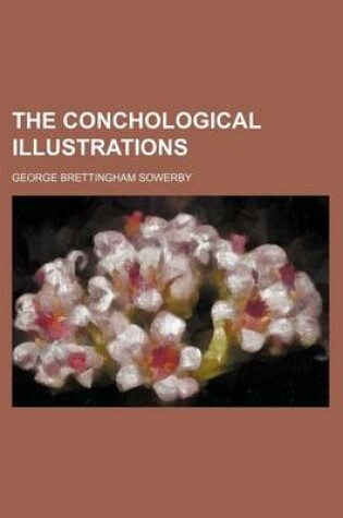 Cover of The Conchological Illustrations