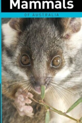 Cover of A Photographic Guide to Mammals of Australia