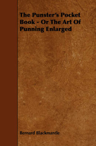 Cover of The Punster's Pocket Book - Or The Art Of Punning Enlarged