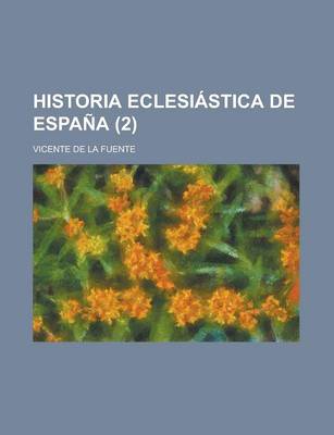 Book cover for Historia Eclesiastica de Espana (2)