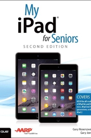 Cover of My iPad for Seniors (Covers iOS 8 on all models of  iPad Air, iPad mini, iPad 3rd/4th generation, and iPad 2)