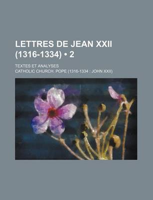 Book cover for Lettres de Jean XXII (1316-1334) (2); Textes Et Analyses