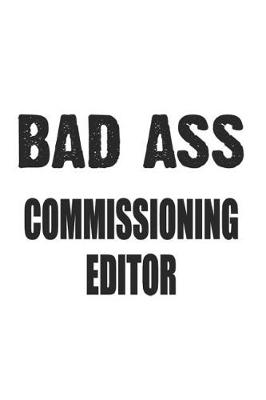 Book cover for Bad Ass Commissioning Editor